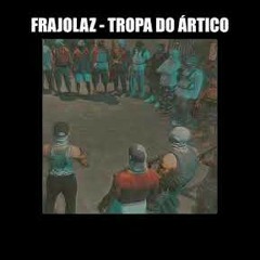 Tropa do Artico - Frajolaz
