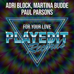 PET020 : Adri Block, Martina Budde & Paul Parsons - For Your Love (Club Mix)