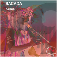 SACADA - Aulos (Original Mix)