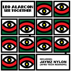 NT099 : Leo Alarcon - See Together (Jaymz Nylon Afro Tech ReShape)