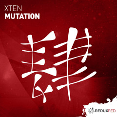 Xten - Mutation [Out Now]