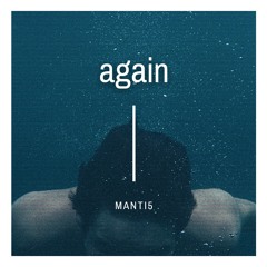 MANTI5 - Again