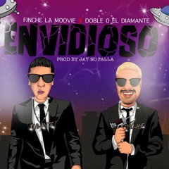 ENVIDIOSO FINCHE ✖DIMANANTE ✖JAY NO  FALLA