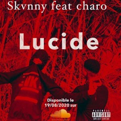 SKVNNER ~ LUCIDE ( FT CHVRO )