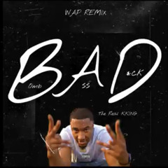 B.A.D (WAP REMIX)