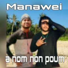 Manawei A Nom Non Poum (Cover by: Jay, Dot)
