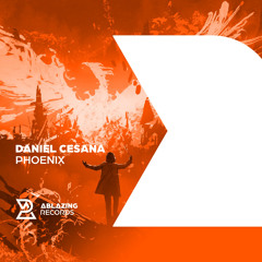 Daniel Cesana - Phoenix  [Out Now]