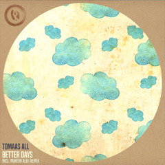 DIGI19 : Tomaas All - Better Days (Martin Alix Remix)