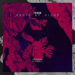 FRAHH - Panic at Night (Original Mix)
