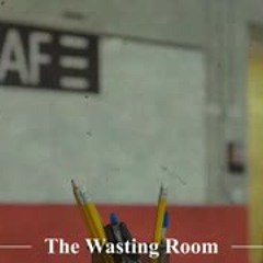 "The Wasting Room" Creepypasta