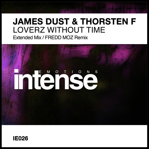 IE026 : James Dust & Thorsten F - Loverz Without Time (Fredd Moz Remix Edit)