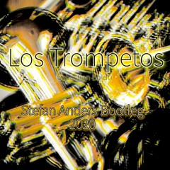 Los Trompetos (Sebastian Boldt) - StefanAndersBootleg 2020