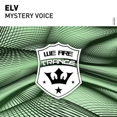ELV - Mystery Voice [Out Now]