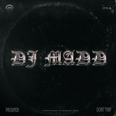 Dj Madd - Don't Trip (Original Mix)
