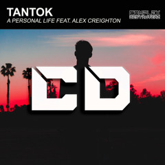 Tantok feat. Alex Creighton - A Personal Life [Out Now]