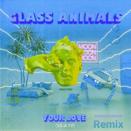 Stream Your Love (Déjà vu) - Glass Animals Remix by Jack Parker Blends |  Listen online for free on SoundCloud