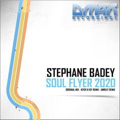 DMAX640 : Stephane Badey - Soul Flyer 2020 (Kiyoi & Eky Remix)