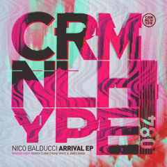 CHR084S : Nico Balducci - Arrival (Rone White, Rowen Clark Remix)