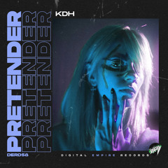 KDH - Pretender [Out Now]