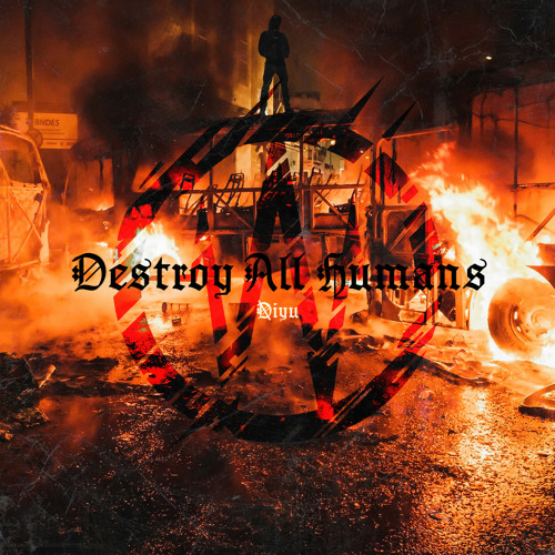 Diyu - Destroy All Humans (Original Mix)