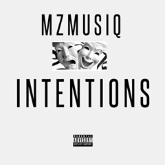 Mz.MusiQ × INTENTIONS