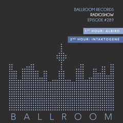 Ballroom Radio #289 with AlBird & Intaktogene