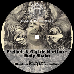 Freiheit, Gigi de Martino - Body Shake (Original Mix)
