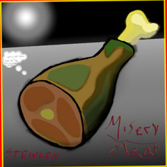 Misery Meat