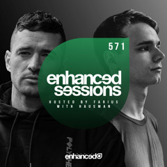 Enhanced Sessions 571 w/ Hausman - Hosted by Farius