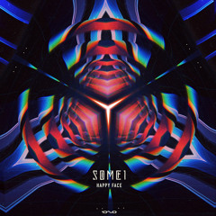 SOME1 - Happy Face (Original Mix)