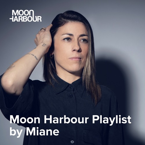 Moon Harbour Playlist hosted by Miane