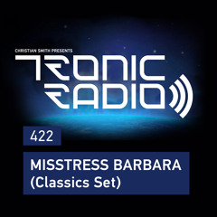 Tronic Podcast 422 with Misstress Barbara (Classics Set)