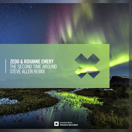 Zedo & Roxanne Emery - The Second Time Around (Steve Allen Remix)