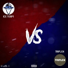 Ice Team vs Triplex ( Prod.by 101ONTHEBEAT & Dj YuMix )- Sem-Final
