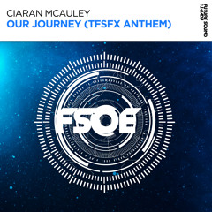 Ciaran McAuley - Our Journey (TFSFX Anthem) [FSOE]