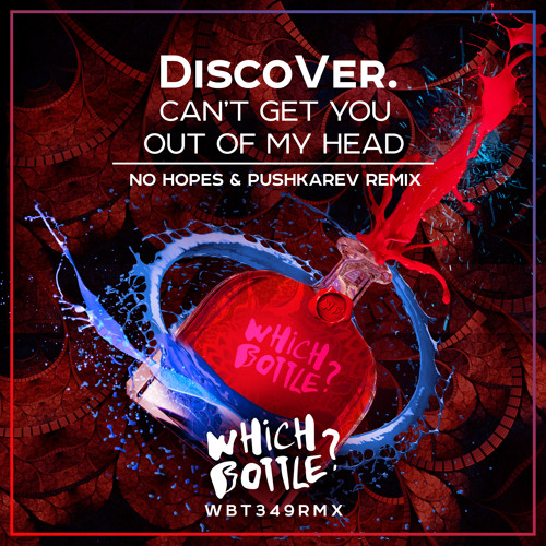 Stream DiscoVer. - Can't Get You Out Of My Head (No Hopes & Pushkarev Radio  Edit)#12 Beatport Bass House by Which Bottle? | Listen online for free on  SoundCloud