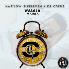 Kat`Low_SixEleven_Feat_De_Crisis_-_Walala_Wasala.mp3