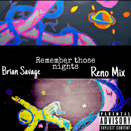 Brian Savage - Remember them nights ft Reno Mix