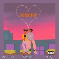 Nice Guy - Genesis (feat. Trevor Koin & Kxffy)