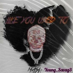 H.M.P_MASI X Young_Savag3. Like u use to