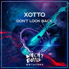 Xotto - Don't Look Back (Radio Edit)