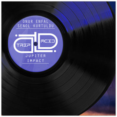Onur Enfal & Senol Kurtuldu - Jupiter Impact (Original Mix) CUT