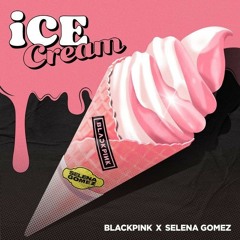 BLACKPINK WITH SELENA GOMEZ - ICE CREAM [MALE VERSION]