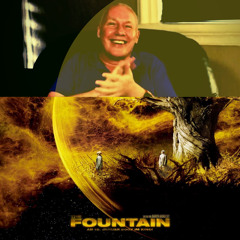 Weekly Online Movie Gathering - The Movie "The Fountain"  Commentary by David Hoffmeister