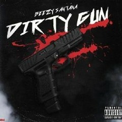 BeezySantana - Dirty Gun