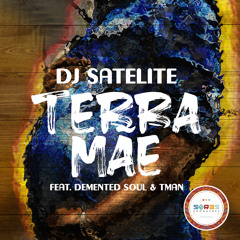 DJ Satelite Feat. Demented Soul & TMAN - Terra Mãe (Original Mix)