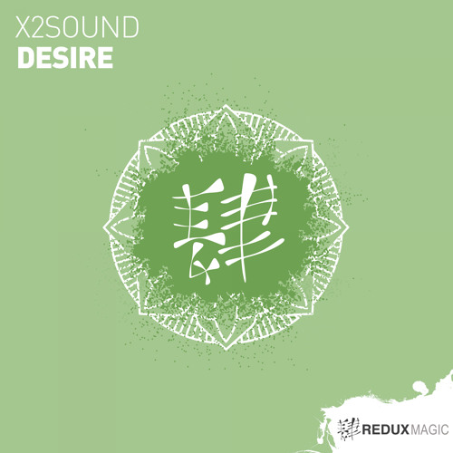 x2sound - Desire [Out Now]