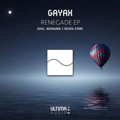 Gayax - Renegade  (Original Mix)
