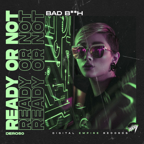 Ready Or Not - Bad Bitch [Out Now]