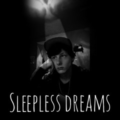 Sleepless Dreams